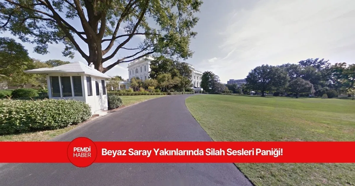 Beyaz Saray Yakınlarında Silah Sesleri Paniği: Gizli Servis Alarmda!