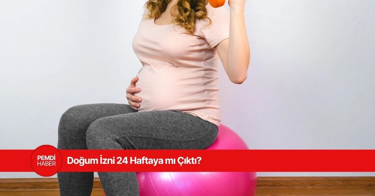 2026 doğum izni düzenlemesi ve sosyal medya kanun teklifi TBMM