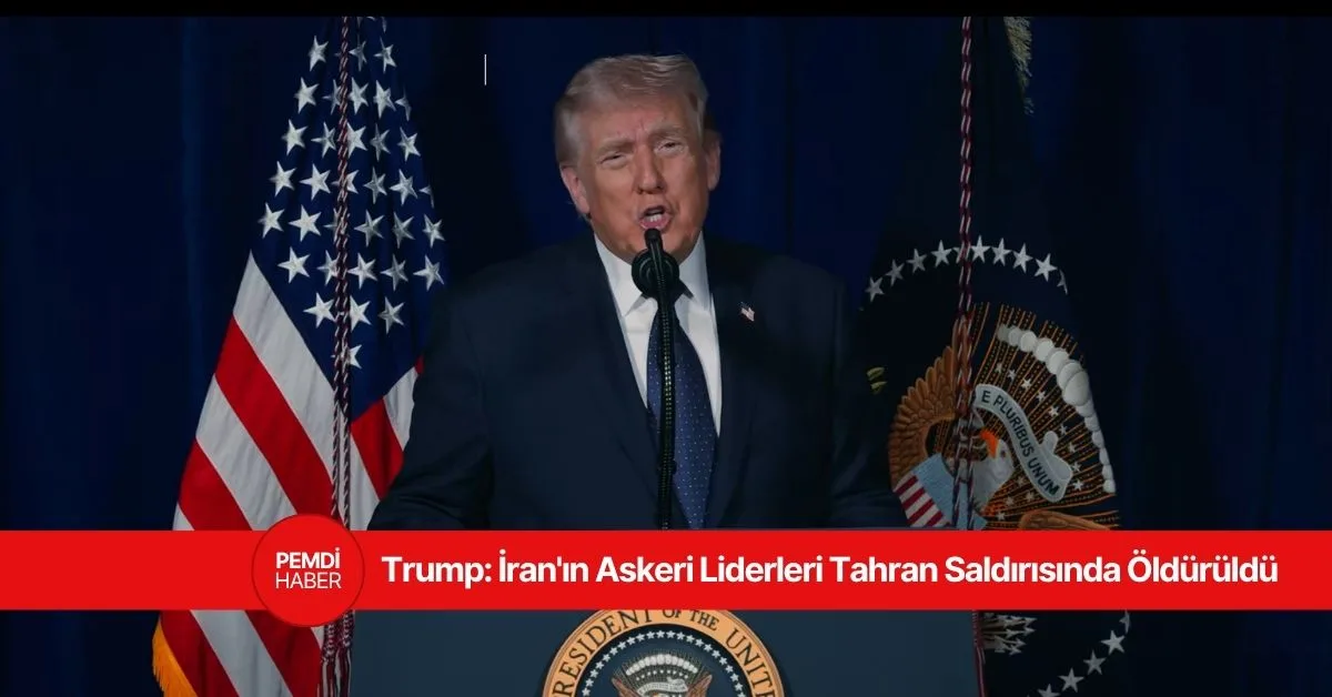 Trump Duyurdu: İran’ın Pek Çok Askeri Lideri Tahran Saldırısında Öldürüldü