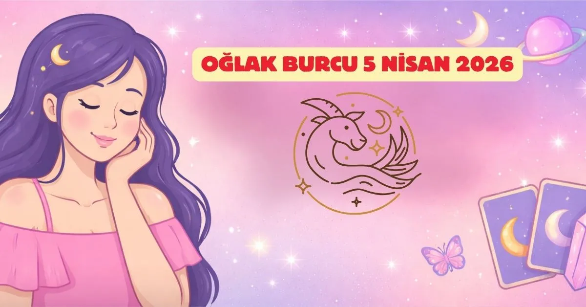 5 Nisan 2026 Pazar Oğlak Günlük Burç Yorumu 5 Nisan 2026 Pazar Oğlak Günlük Burç Yorumu